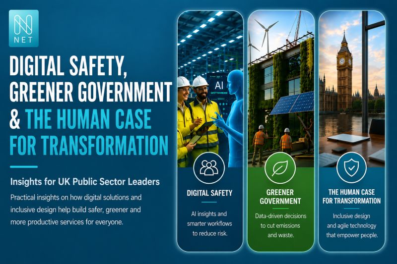 Digital Safety, Greener Government and the Human Case for Transformation